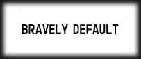 ブレイブリーデフォルト rmt|BRAVELY DEFAULT rmt